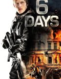 Nonton 6 Days 2017 Indonesia Subtitle Poster
