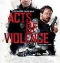 Nonton Acts of Violence 2018 Indonesia Subtitle Poster