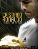 Nonton Cristiano Ronaldo The World at His Feet 2015 Indonesia Subtitle Poster