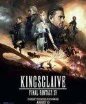 Kingsglaive Final Fantasy XV 2016 kebioskop21