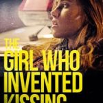 The Girl Who Invented Kissing 2017 kebioskop21