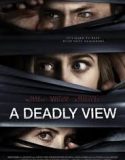 Nonton A Deadly View 2018 Indonesia Subtitle Poster
