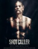 Nonton Shot Caller 2017 Indonesia Subtitle Poster