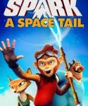 Spark A Space Tail 2017 kebioskop21