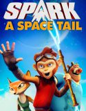 Nonton Spark A Space Tail 2017 Indonesia Subtitle Poster