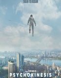 Nonton Psychokinesis 2018 Indonesia Subtitle Poster