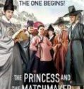 Nonton The Princess and the Matchmaker 2018 Indonesia Subtitle Poster