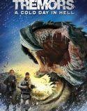 Nonton Tremors A Cold Day in Hell 2018 Indonesia Subtitle Poster