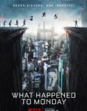 Nonton What Happened to Monday 2017 Indonesia Subtitle Poster