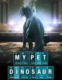 Nonton My Pet Dinosaur 2017 Indonesia Subtitle Poster