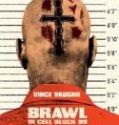 Nonton Brawl in Cell Block 99 2017 Indonesia Subtitle Poster
