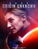 Nonton 2036 Origin Unknown 2018 Indonesia Subtitle Poster