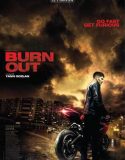 Nonton Burn Out 2018 Indonesia Subtitle Poster