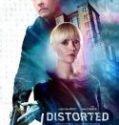 Nonton Distorted 2018 Indonesia Subtitle Poster