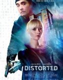 Nonton Distorted 2018 Indonesia Subtitle Poster