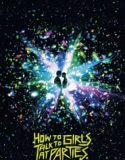 Nonton How to Talk to Girls at Parties 2018 Indonesia Subtitle Poster