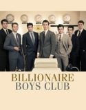 Nonton Billionaire Boys Club 2018 Indonesia Subtitle Poster