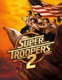 Nonton Super Troopers 2 2018 Indonesia Subtitle Poster
