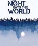 Nonton The Night Eats the World 2018 Kebioskop21