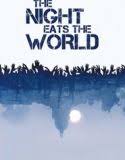 Nonton The Night Eats the World 2018 Indonesia Subtitle Poster