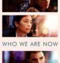Nonton Who We Are Now 2018 Indonesia Subtitle Poster