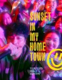 Nonton Sunset in My Hometown 2018 Indonesia Subtitle Poster