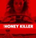 Nonton The Honey Killer 2018 Indonesia Subtitle Poster