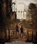 Nonton Blood Road 2017 Sub Indo Kebioskop21