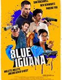 Nonton Blue Iguana 2018 Indonesia Subtitle Poster