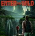 Nonton Enter The Wild 2018 Indonesia Subtitle Poster