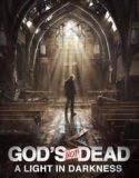 Nonton Gods Not Dead A Light in Darkness 2018 Indonesia Subtitle Poster