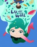 Nonton Lu Over the Wall 2017 Indonesia Subtitle Poster
