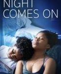 Nonton Night Comes On 2018 Sub Indo Kebioskop21