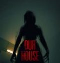 Nonton Our House 2018 Indonesia Subtitle Poster