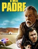Nonton The Padre 2018 Indonesia Subtitle Poster