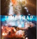 Nonton Time Trap 2018 Indonesia Subtitle Poster