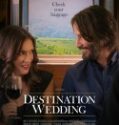 Nonton Destination Wedding 2018 Indonesia Subtitle Poster