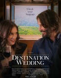 Nonton Destination Wedding 2018 Indonesia Subtitle Poster