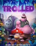 Nonton Film Trolled 2018 Subtitle Indonesia Poster