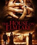 Nonton House on Elm Lake 2017 Sub Indo Kebioskop21