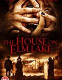 Nonton House on Elm Lake 2017 Indonesia Subtitle Poster