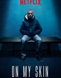Nonton Movie On My Skin 2018 Subtitle Indonesia Poster