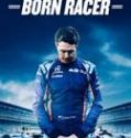 Nonton Film Born Racer 2018 Subtitle Indonesia Poster