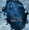 Nonton Film I Still See You 2018 Subtitle Indonesia Poster