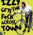 Nonton Izzy Gets the F-ck Across Town 2018 Indonesia Subtitle Poster