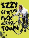 Nonton Izzy Gets the F-ck Across Town 2018 Indonesia Subtitle Poster