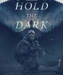 Nonton Movie Hold the Dark 2018 Sub Indo Kebioskop21