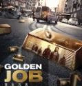 Nonton Movie Golden Job 2018 Subtitle Indonesia Poster