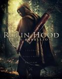 Nonton Robin Hood The Rebellion 2018 Indonesia Subtitle Poster
