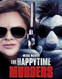 Nonton The Happytime Murders 2018 Indonesia Subtitle Poster